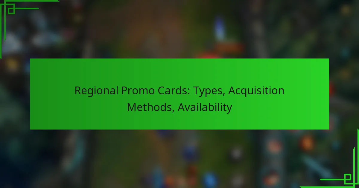 Regional Promo Cards: Types, Acquisition Methods, Availability