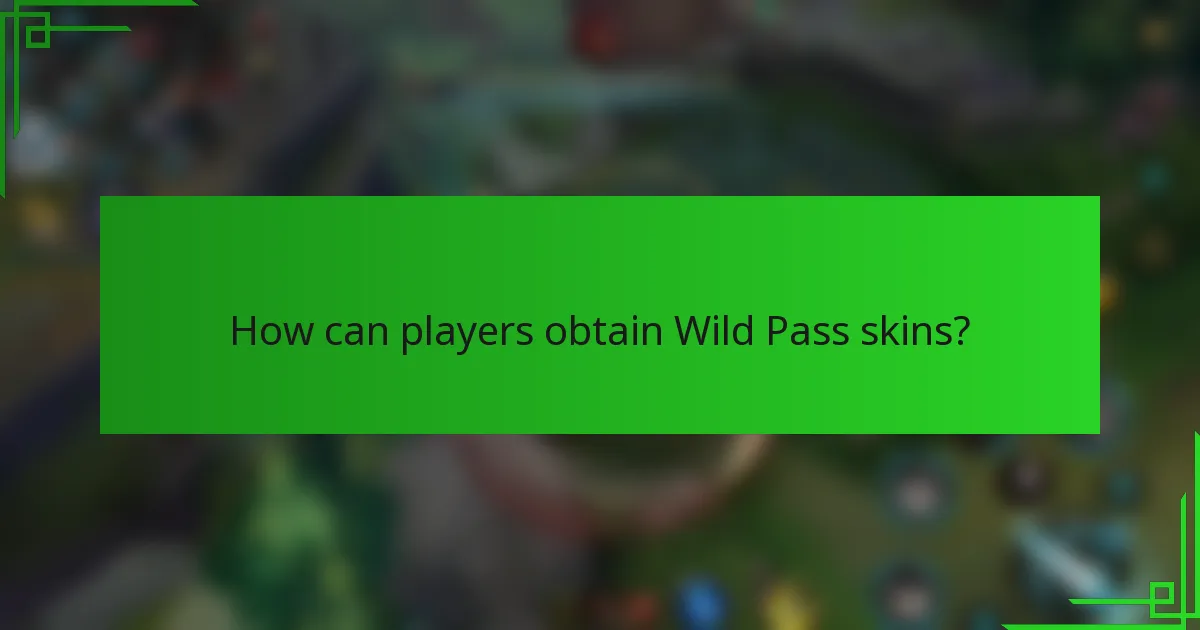 How can players obtain Wild Pass skins?