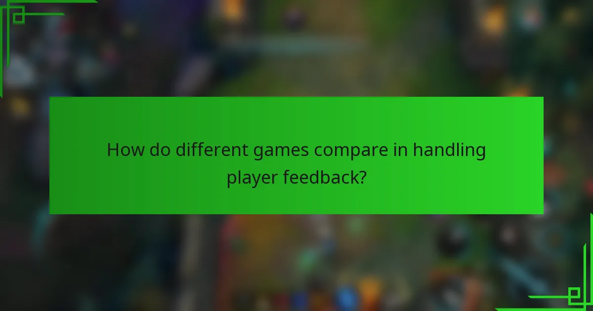 How do different games compare in handling player feedback?