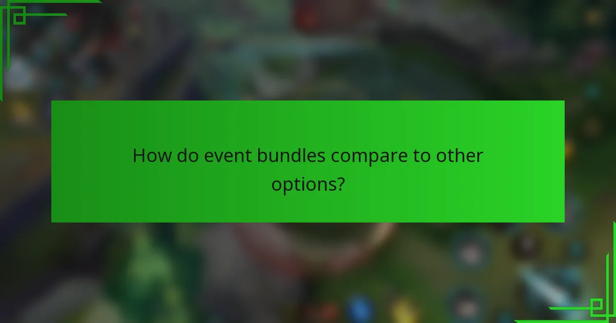 How do event bundles compare to other options?