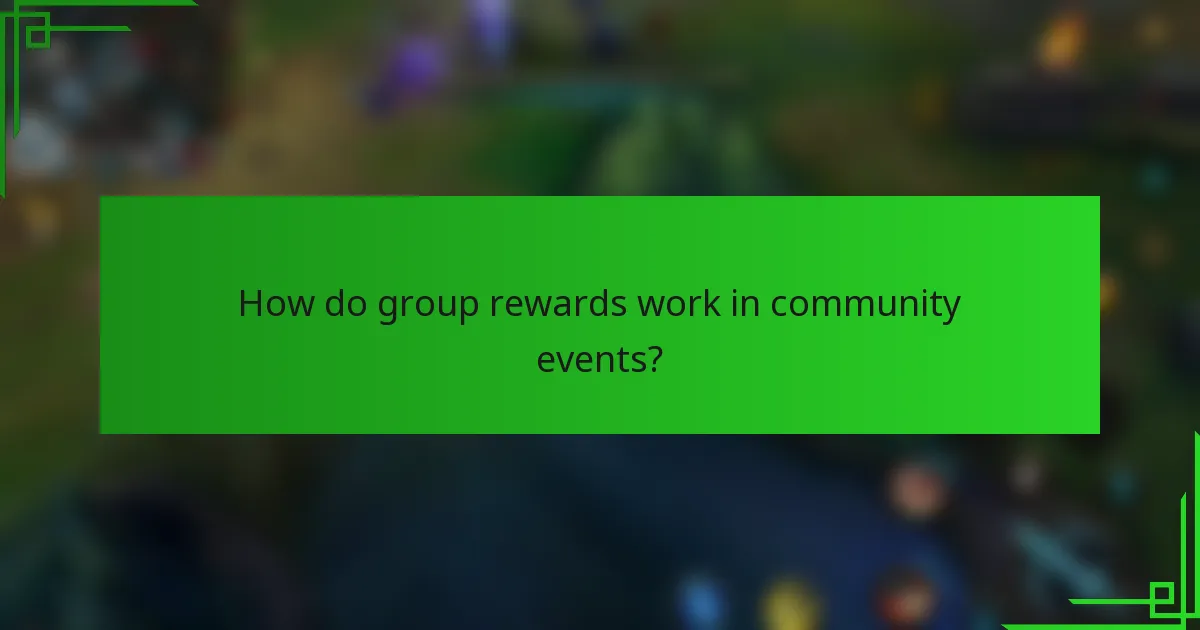 How do group rewards work in community events?