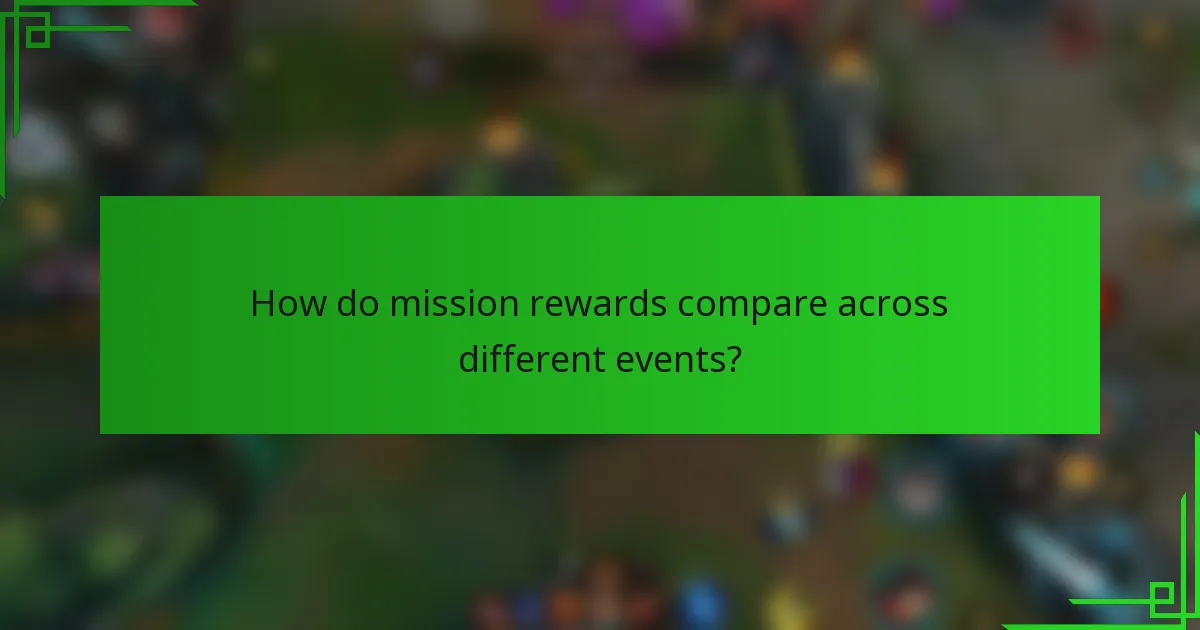 How do mission rewards compare across different events?