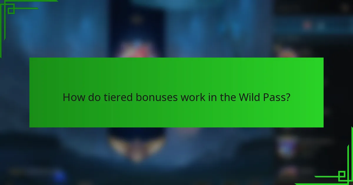 How do tiered bonuses work in the Wild Pass?