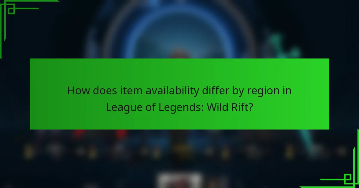 How does item availability differ by region in League of Legends: Wild Rift?