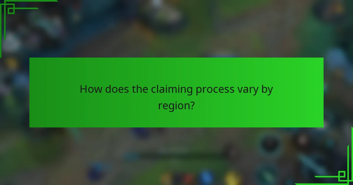How does the claiming process vary by region?