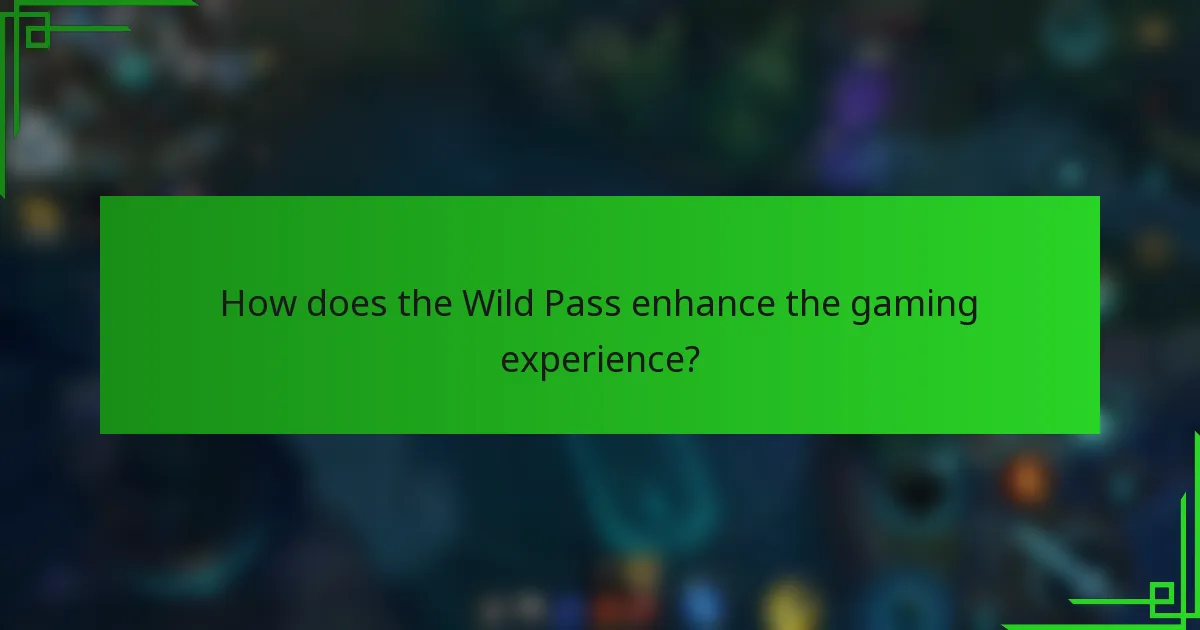 How does the Wild Pass enhance the gaming experience?