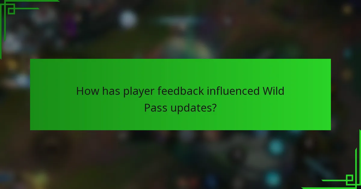 How has player feedback influenced Wild Pass updates?