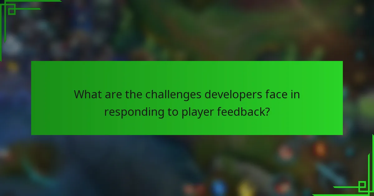 What are the challenges developers face in responding to player feedback?