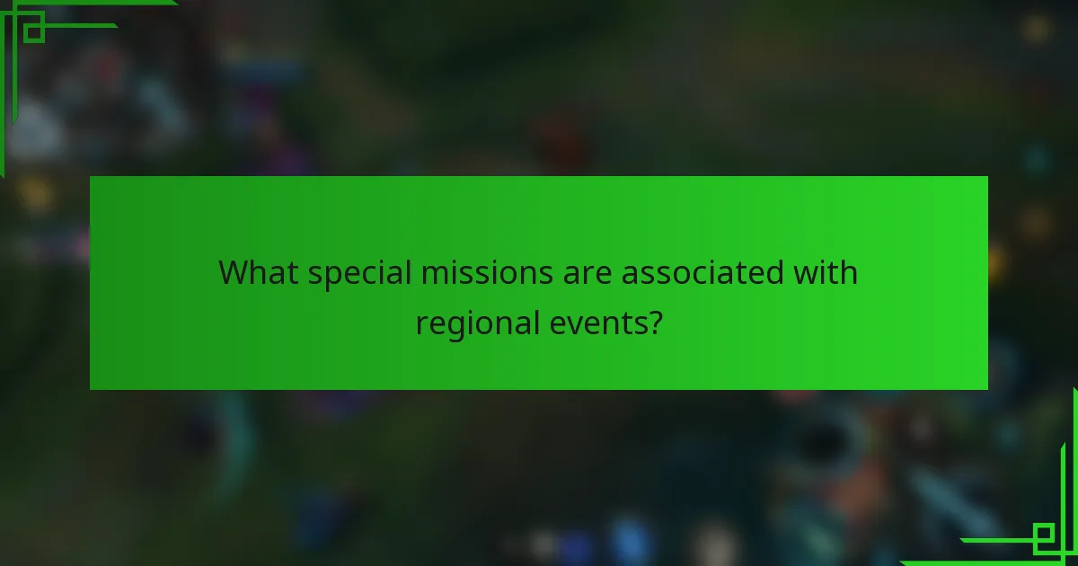 What special missions are associated with regional events?