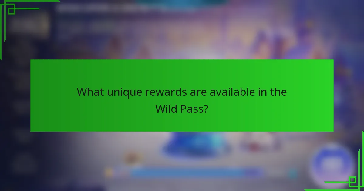 What unique rewards are available in the Wild Pass?