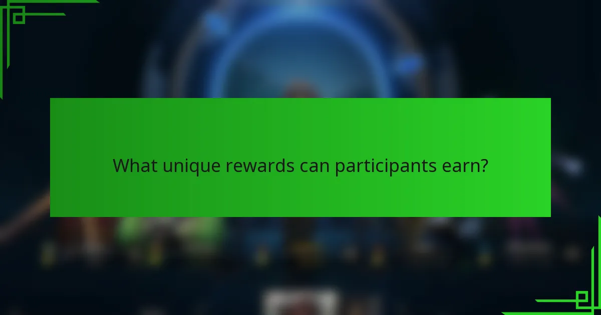 What unique rewards can participants earn?
