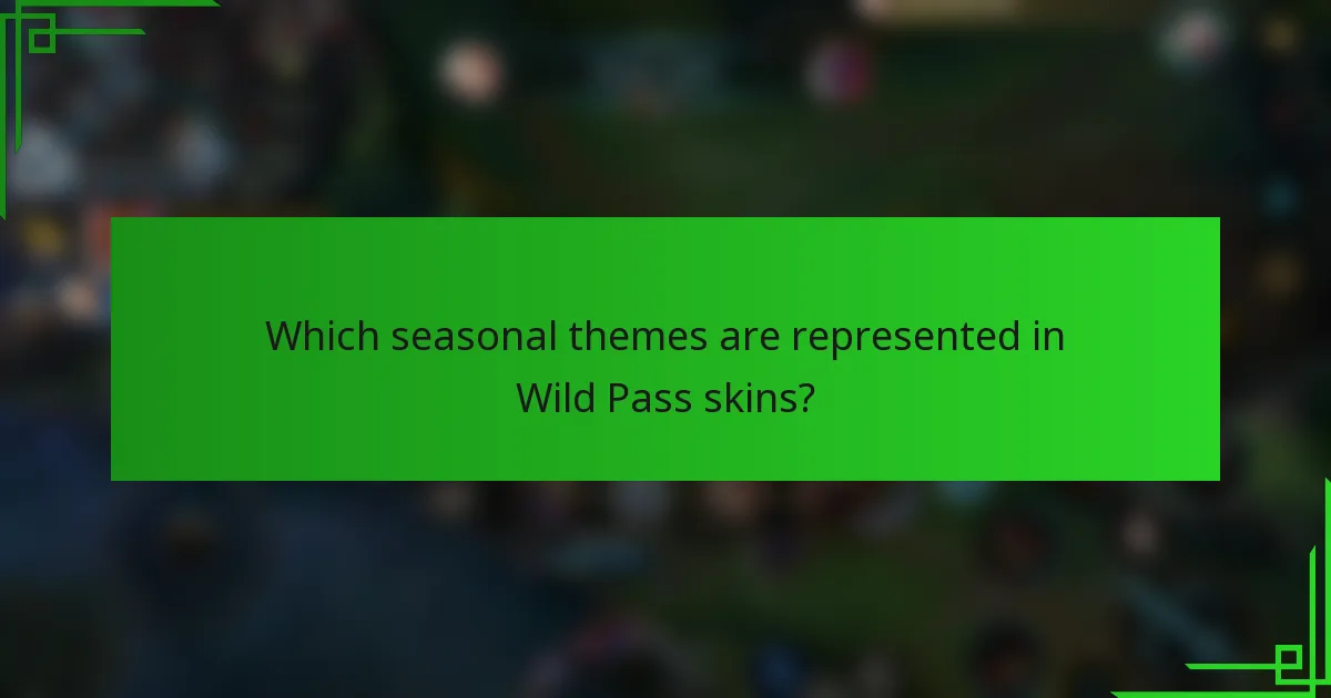 Which seasonal themes are represented in Wild Pass skins?
